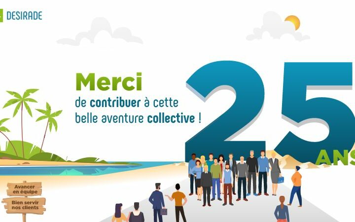 L'entreprise DESIRADE à 25 ans